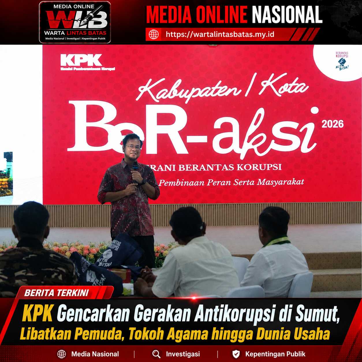 KPK Gencarkan Gerakan Antikorupsi di Sumut, Libatkan Pemuda, Tokoh Agama hingga Dunia Usaha.
